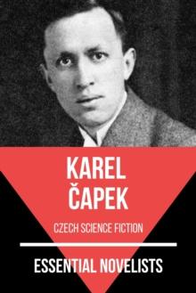 Essential Novelists - Karel Capek : czech science fiction