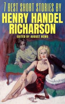 7 best short stories by Henry Handel Richardson