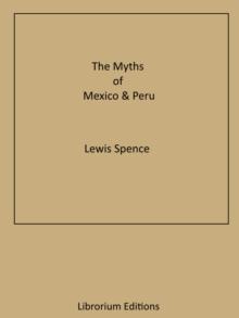 The Myths of Mexico & Peru