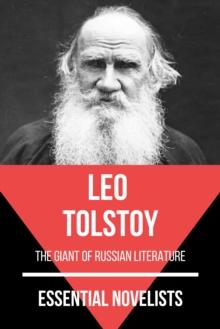 Essential Novelists - Leo Tolstoy : the giant of Russian literature