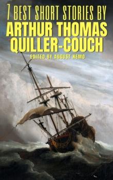 7 best short stories by Arthur Thomas Quiller-Couch