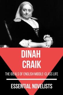 Essential Novelists - Dinah Craik : the ideals of english middle-class life