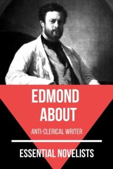 Essential Novelists - Edmond About : anti-clerical writer