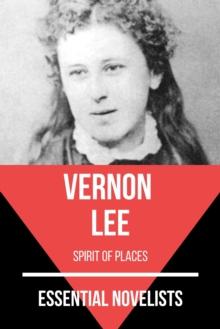 Essential Novelists - Vernon Lee : spirit of places