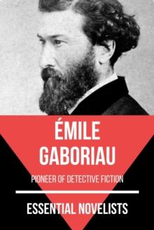 Essential Novelists - Emile Gaboriau : pioneer of detective fiction