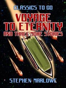 Voyage To Eternity and three more stories