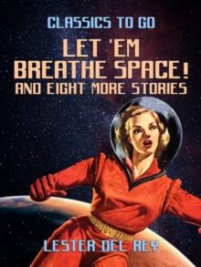 Let 'Em Breathe Space! And eight more stories