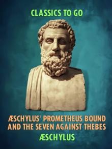 schylus' Prometheus Bound and the Seven Against Thebes