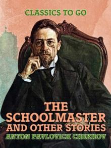 The Schoolmaster and Other Stories