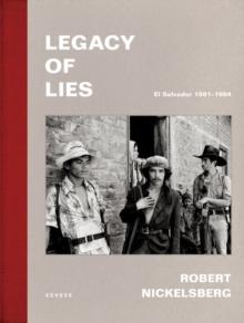 Legacy Of Lies : El Salvador 1981-1984