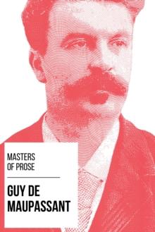 Masters of Prose - Guy de Maupassant