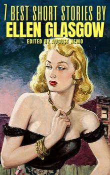 7 best short stories by Ellen Glasgow