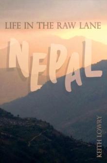 Life in the Raw Lane : Nepal