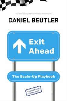 Exit Ahead : The Scale-Up Playbook