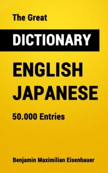 The Great Dictionary English - Japanese : 50.000 Entries