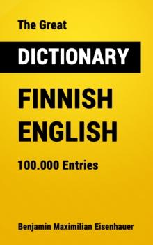 The Great Dictionary Finnish - English : 100.000 Entries