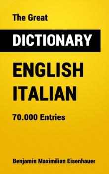 The Great Dictionary English - Italian : 70.000 Entries