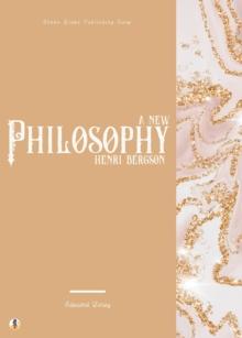 A New Philosophy: Henri Bergson