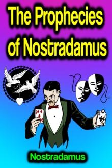 The Prophecies of Nostradamus