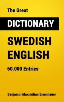 The Great Dictionary Swedish - English : 60.000 Entries