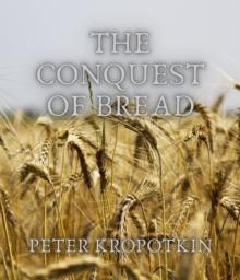 The Conquest of Bread