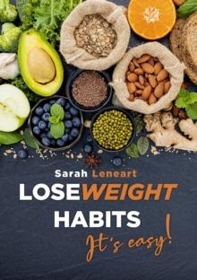 Lose Weight Habits it's Easy!