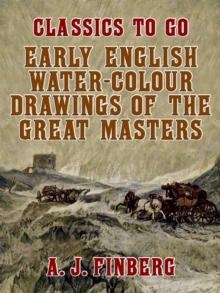 Early English Water-Colour Drawings of the Great Masters