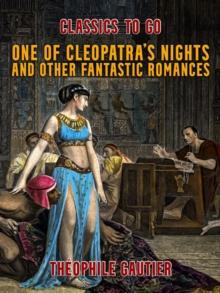 One of Cleopatra's Nights and Other Fantastic Romances