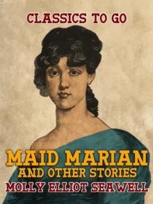 Maid Marian, and other stories