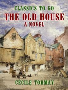 The Old House A Novel