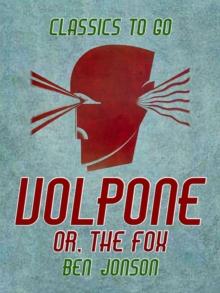 Volpone, or, The Fox