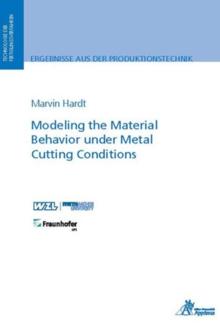 Modeling the Material Behavior under Metal Cutting Conditions