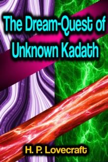 The Dream-Quest of Unknown Kadath