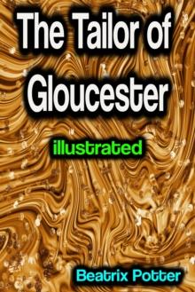 The Tailor of Gloucester illustrated