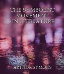 The Symbolist Movement in Literature