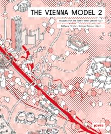 The Vienna Model 2 : Housing for the City of the 21st Century