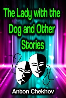 The Lady with the Dog and Other Stories