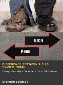 Difference between Rich & Poor Mindset: Entrepreneurship - The Path to Financial Freedom