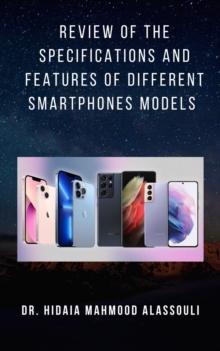 Review of the Specifications and Features of Different Smartphones Models