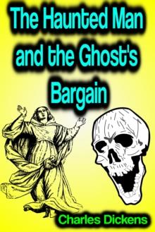 The Haunted Man and the Ghost's Bargain