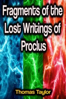 Fragments of the Lost Writings of Proclus