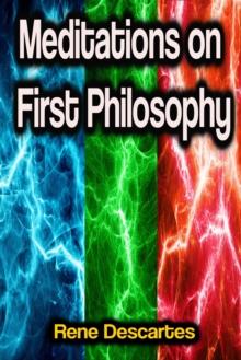 Meditations on First Philosophy