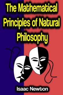 The Mathematical Principles of Natural Philosophy