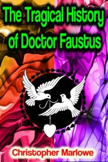 The Tragical History of Doctor Faustus