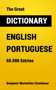 The Great Dictionary English - Portuguese : 60.000 Entries