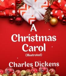 A Christmas Carol (Illustrated)