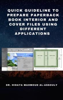 Quick Guideline to Prepare Paperback Book Interior and Cover Files Using Different Applications