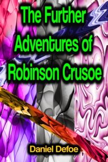 The Further Adventures of Robinson Crusoe