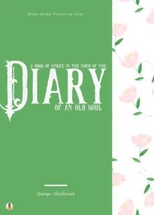 A Book of Strife in the Form of the Diary of an Old Soul