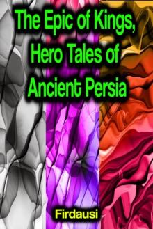 The Epic of Kings, Hero Tales of Ancient Persia